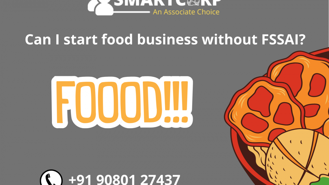 Can I start food business without FSSAI