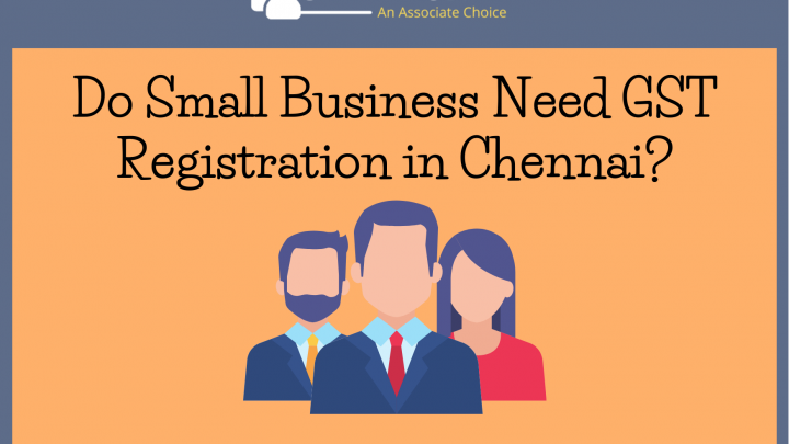 Do Small Business Need GST Registration in Chennai