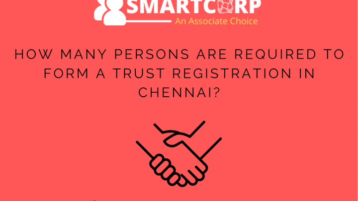 How many persons are required to form a Trust Registration in Chennai (1)