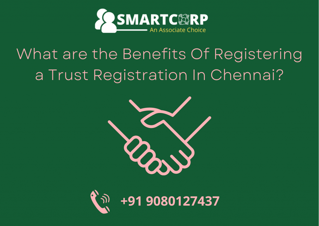 What are the benefits of registering a Trust Registration In Chennai