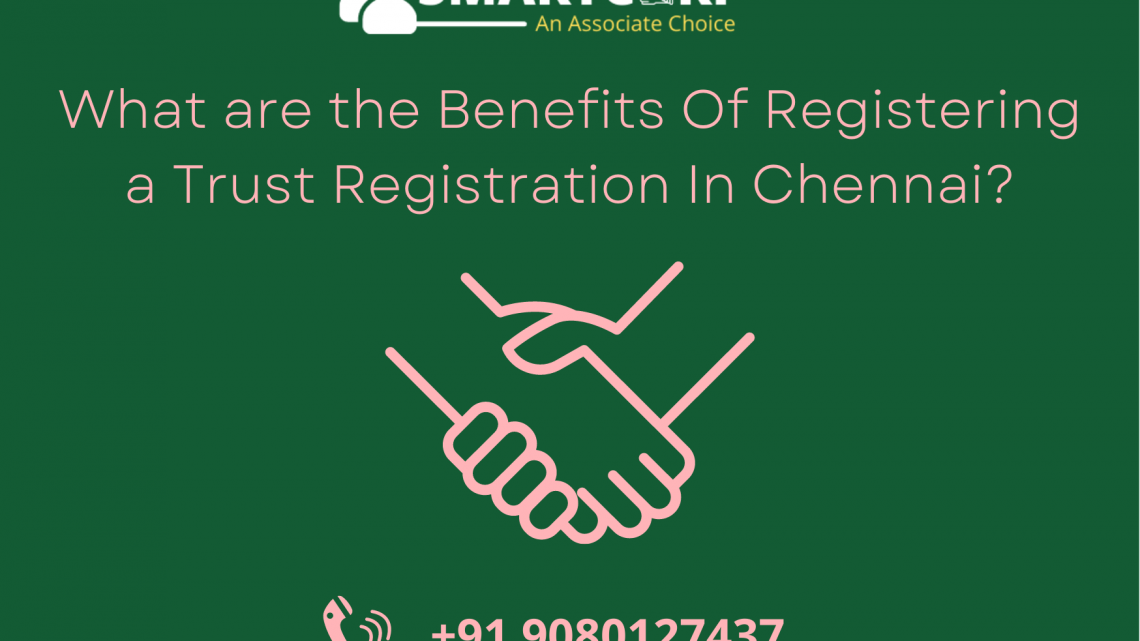 What are the benefits of registering a Trust Registration In Chennai