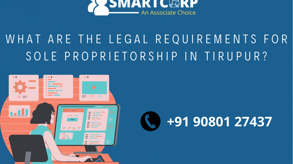 What are the legal requirements for sole proprietorship in Tirupur