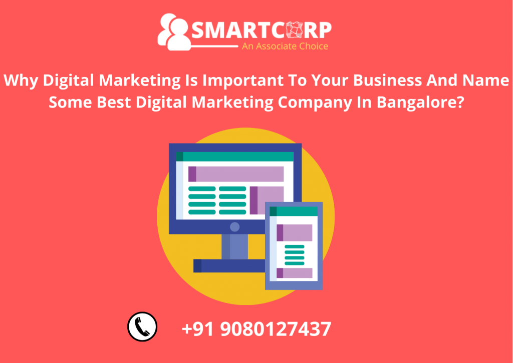 Why Digital Marketing Is Important To Your Business And Name Some Best Digital Marketing Company In Bangalore