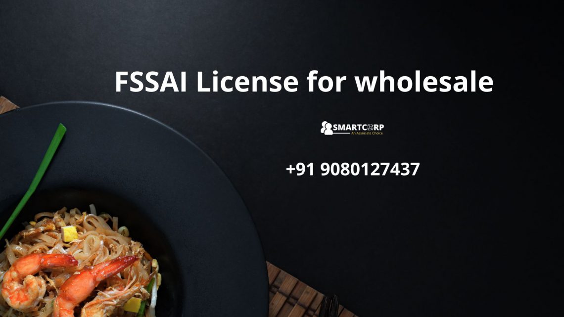 FSSAI license for wholesale